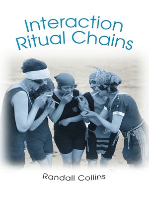 cover image of Interaction Ritual Chains